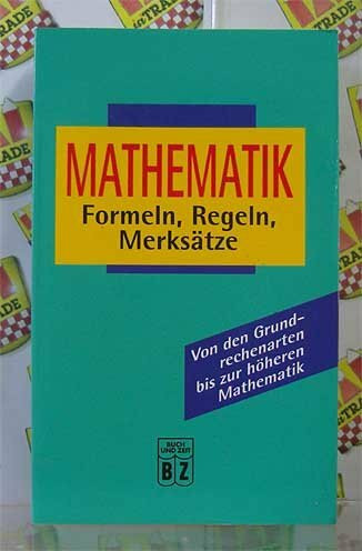 Mathematik - Formeln, Regeln, Merksätze