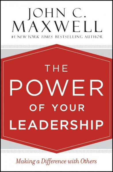 The Power of Your Leadership: Making a Difference with Others