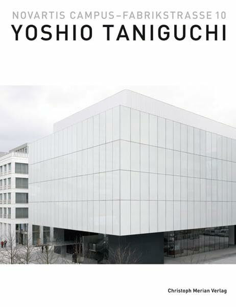 Novartis Campus - Fabrikstrasse 10: Yoshio Taniguchi