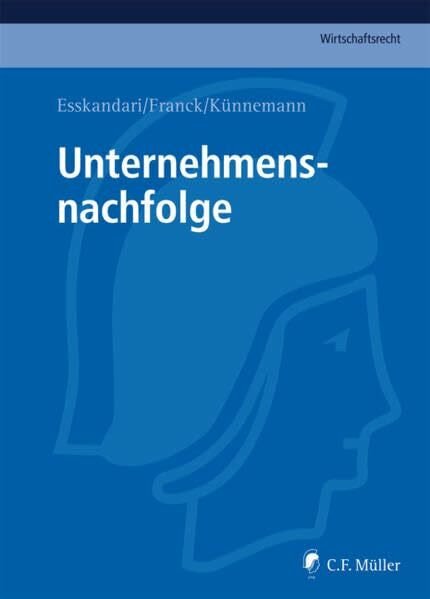 Unternehmensnachfolge (C.F. Müller Wirtschaftsrecht)