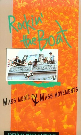 Rockin' the Boat: Mass Music & Mass Movements: Mass Music and Mass Movements