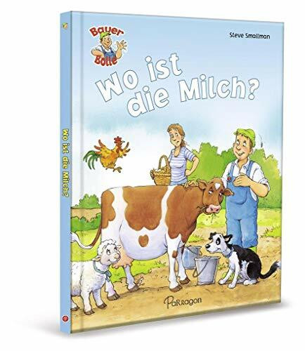 Bauer Bolle - Wo ist die Milch?: Lustige Bauernhofgeschichten zum Vorlesen und Mitlachen