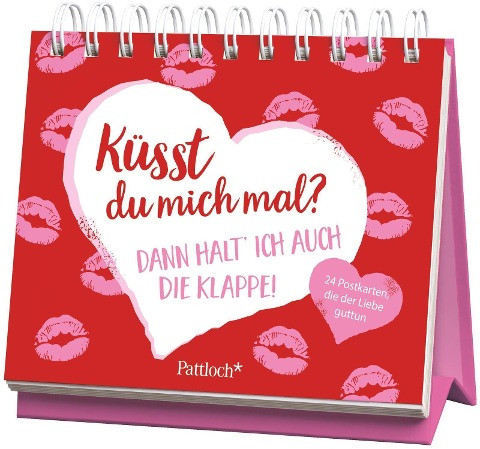 Küsst du mich mal? Dann halte ich auch die Klappe!