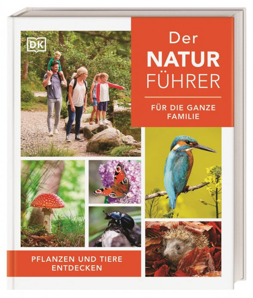 Der Naturführer für die ganze Familie: Pflanzen und Tiere entdecken