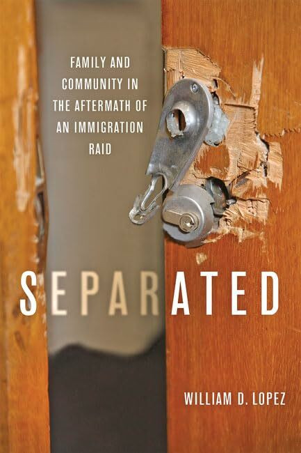 Johns Hopkins University Press Separated, Family And Community In The Aftermath Of An Immigration Raid
