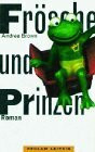 Frösche und Prinzen: Roman (Reclam Bibliothek Leipzig)