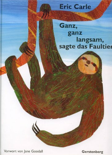 Ganz, ganz langsam, sagte das Faultier