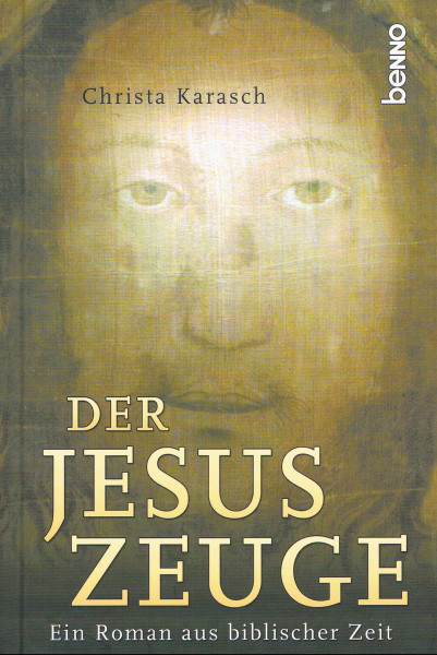 Der Jesus-Zeuge: Ein Roman aus biblischer Zeit