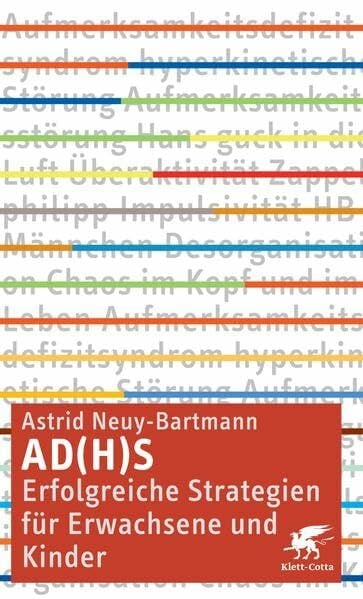 AD(H)S - erfolgreiche Strategien für Erwachsene und Kinder AD(H)S - erfolgreiche Strategien für Erwachsene und Kinder