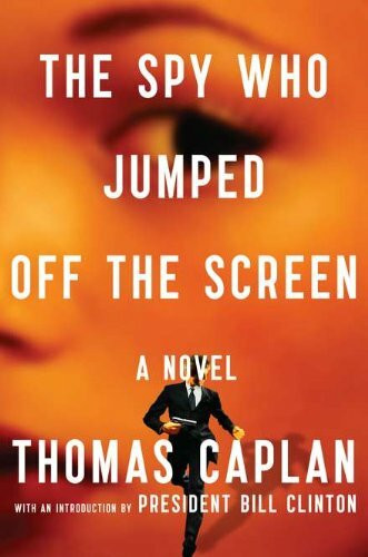 The Spy Who Jumped Off the Screen: A Novel