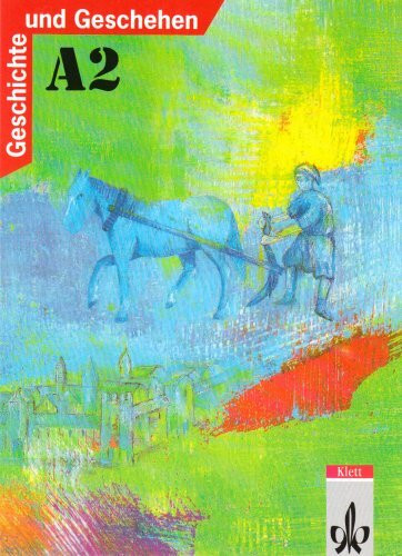 Geschichte und Geschehen. Bisherige Ausgaben: Geschichte und Geschehen, Ausgabe A für Nordrhein-Westfalen, Berlin, Bremen, Hamburg, Hessen, Mecklenburg-Vorpommern und, Bd.2