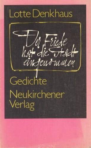 Der Friede hat die Stadt eingenommen. Gedichte