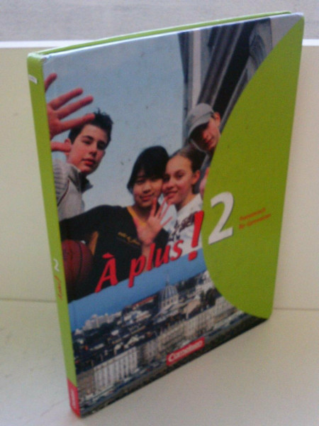 À plus ! - Französisch als 1. und 2. Fremdsprache - Ausgabe 2004 - Band 2: Schülerbuch - Festeinband
