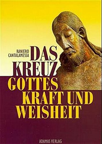 Das Kreuz, Gottes Kraft und Weisheit