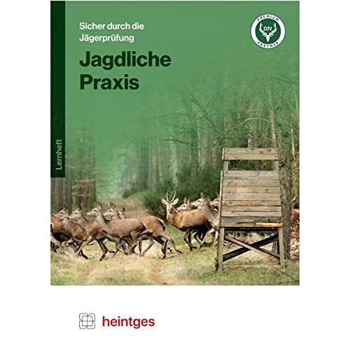 Jagdliche Praxis (Sicher durch die Jägerprüfung. Arbeitsblätter)