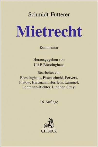 Mietrecht: Großkommentar des Wohn- und Gewerberaummietrechts. Bürgerliches Gesetzbuch (§§ 535-580a, 138, 1568a BGB), Insolvenzordnung (§§ 108-112 ... 794a, 885, 885a, 940a ZPO) (Grauer Kommentar)