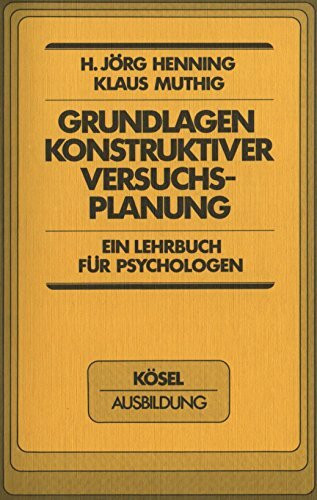 Grundlagen konstruktiver Versuchsplanung. Ein Lehrbuch für Psychologen