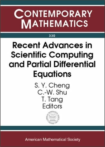 Recent Advances in Scientific Computing and Partial Differential Equations: International Conference on the Occasion of Stanley Osher's 60th Birth ... Hong Kong (Contemporary Mathematics)