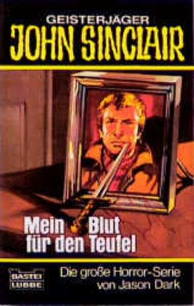 Mein Blut für den Teufel (John Sinclair. Bastei Lübbe Taschenbücher)