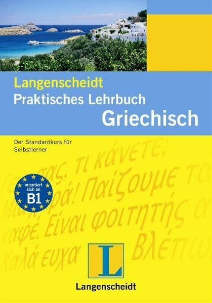 Langenscheidt Praktisches Lehrbuch Griechisch - Lehrbuch (Langenscheidt Praktische Lehrbücher)