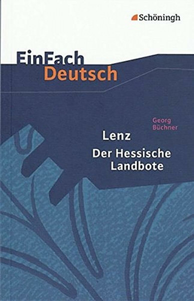 EinFach Deutsch Textausgaben: Georg Büchner: Lenz. Der Hessische Landbote: Gymnasiale Oberstufe