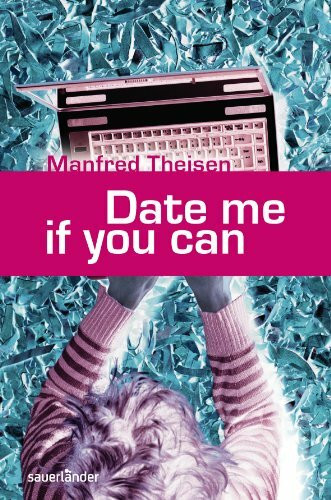 Date me if you can (Sauerländer Jugendbuch)
