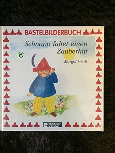 Schnapp faltet einen Zauberhut Schnapp faltet einen Zauberhut