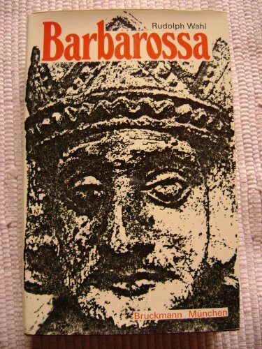 Barbarossa. Eine Historie