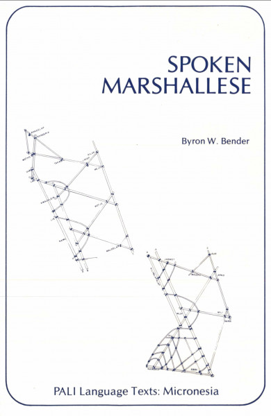 Spoken Marshallese: An Intensive Language Course with Grammatical Notes and Glossary (PALI Language Texts—Micronesia)
