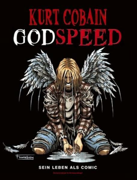 Kurt Cobain - Godspeed. Sein Leben als Comic