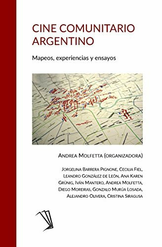 Cine Comunitario Argentino: Mapeos, experiencias y ensayos