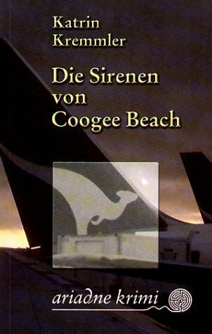 Die Sirenen von Coogee Beach (Ariadne Krimi)