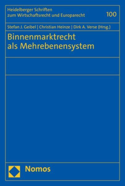 Binnenmarktrecht als Mehrebenensystem (Heidelberger Schriften zum Wirtschaftsrecht und Europarecht)