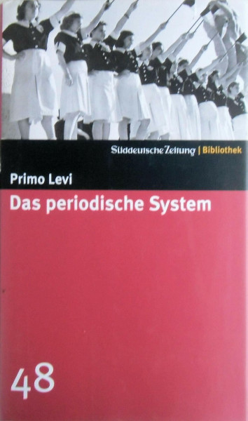 Das periodische System. SZ-Bibliothek Band 48 (Süddeutsche Zeitung Bibliothek)
