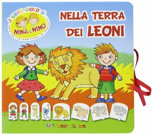 Nella terra dei leoni (Il libro-gioco di Nina e Nino)