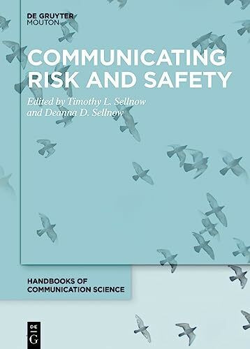 Communicating Risk and Safety (Handbooks of Communication Science, 24)
