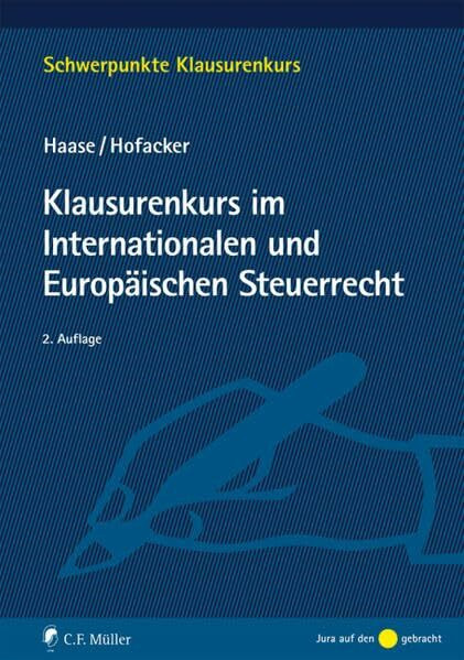 Klausurenkurs im Internationalen und Europäischen Steuerrecht (Schwerpunkte Klausurenkurs)