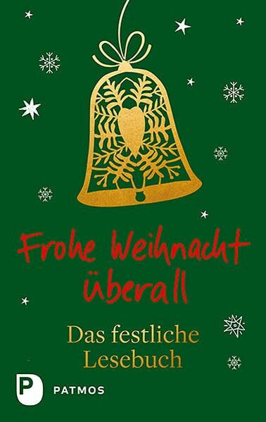 Frohe Weihnacht überall: Das festliche Lesebuch