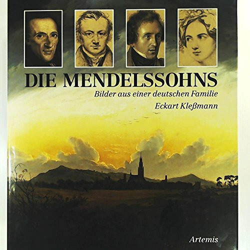 Die Mendelssohns: Bilder aus einer deutschen Familie