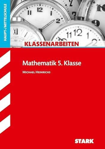 STARK Klassenarbeiten Haupt-/Mittelschule - Mathematik 5. Klasse (Klassenarbeiten und Klausuren)