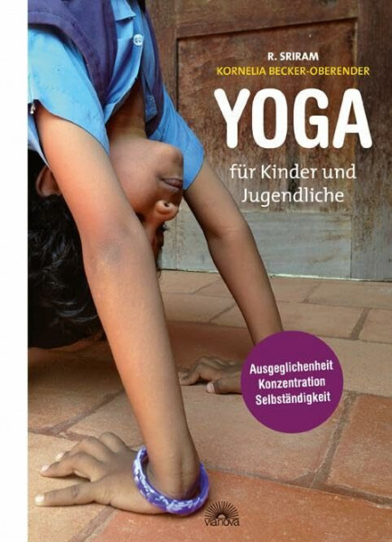 Yoga für Kinder und Jugendliche: Ausgeglichenheit, Konzentration und Selbständigkeit