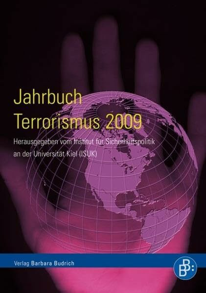 Jahrbuch Terrorismus 2009: Hrsg.: Institut für Sicherheitspolitik an der Universität Kiel