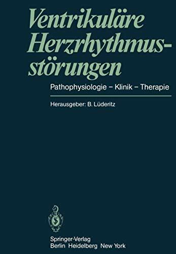 Ventrikuläre Herzrhythmusstörungen: Pathophysiologie ― Klinik ― Therapie