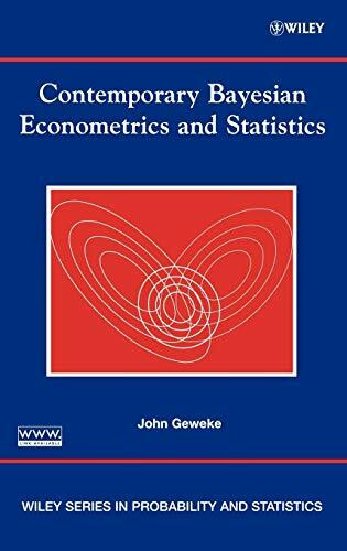 Contemporary Bayesian Econometrics and Statistics (Wiley Series in Probability and Statistics)