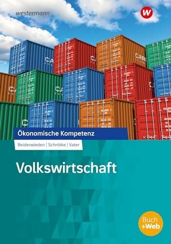 Volkswirtschaft: Arbeitsbuch (Ökonomische Kompetenz) Volkswirtschaft: Arbeitsbuch (Ökonomische Kompetenz)