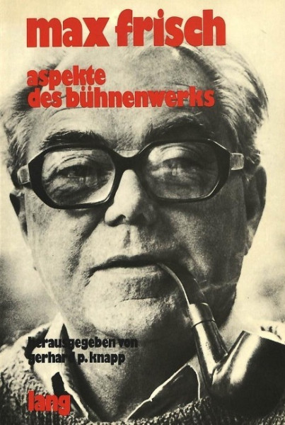 Max Frisch. Aspekte des Bühnenwerks