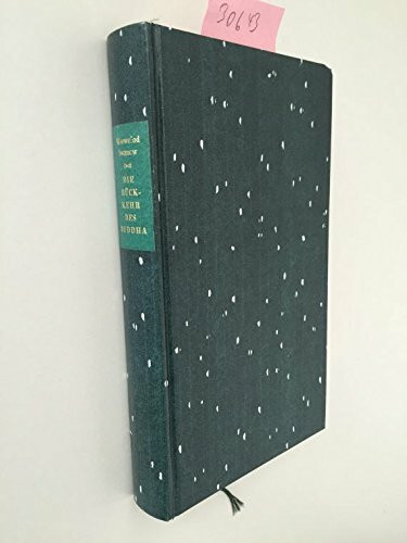Die Rückkehr des Buddha: Erzählungen (Die Andere Bibliothek)