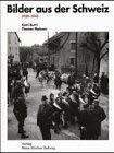 Bilder aus der Schweiz: 1939-1945