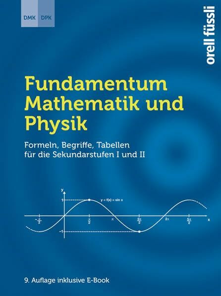 Fundamentum Mathematik und Physik – inkl. E-Book: Formeln, Begriffe, Tabellen für die Sekundarstufen I und II