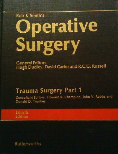 Rob and Smith's Operative Surgery: Trauma Surgery (ROB AND SMITH'S OPERATIVE SURGERY 5TH EDITION)